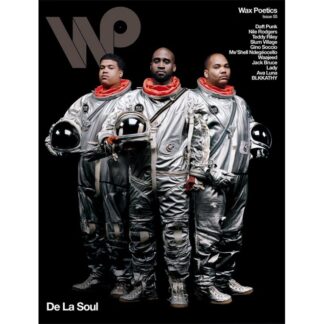 Wax Poetics Issue 55: Daft Punk- De La Soul Issue