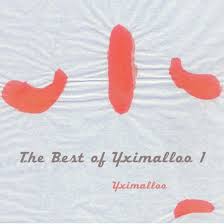 The Best Of Yximalloo 1