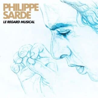 Le regard musical (Les plus grandes musiques de Philippe Sarde) (2LP)