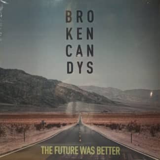 Brokencandys – The Future Was Better