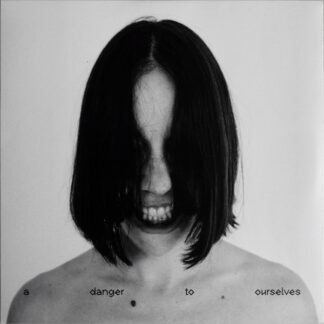 A Danger To Ourselves