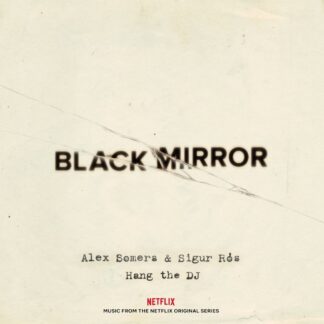 Black Mirror: Hang The DJ (Music From The Netflix Original Series) (LP phosphorescent)