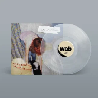 We Are Beautiful We Are Doomed (LP clear)