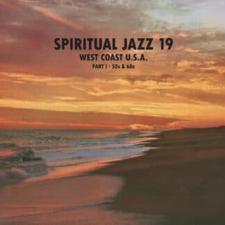 Spiritual Jazz 19 – West Coast U.S.A. Part I : 50s & 60s (2LP)