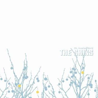 Oh Inverted World (20th Anniversary Edition)