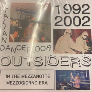 Various – Italian Dancefloor Outsiders In The Mezzanotte Mezzogiorno Era, 1992 - 2002