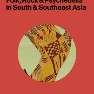 Vinyl Digest #4: Folk, Rock & Psychedelia in South & Southeast Asia (book)